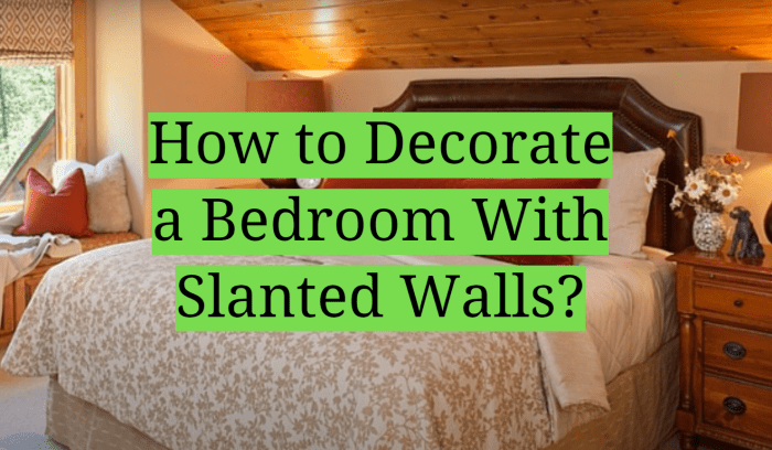 How to decorate slanted walls bedroom