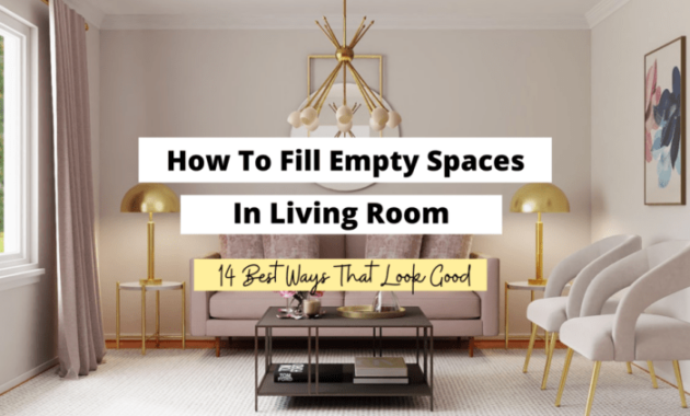 How to Decorate Empty Space in a Living Room